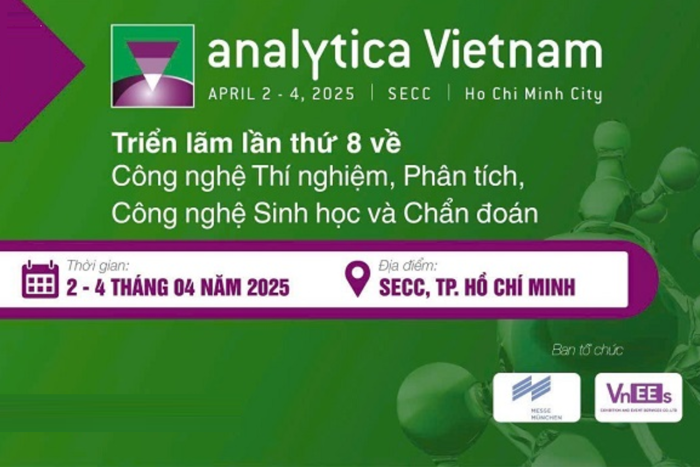 Analytica Vietnam 2025 - Triển lãm Quốc tế Công nghệ Thí nghiệm, Phân tích, Chẩn đoán và...