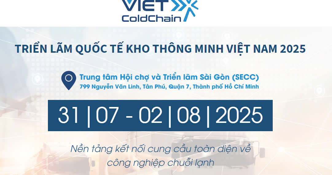 Viet ColdChain 2025 - Triển lãm Quốc tế Chuỗi lạnh Việt Nam 2025