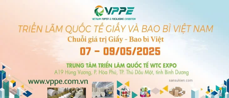 VPPE 2025 - Triển lãm Quốc tế Giấy và Bao bì Việt Nam