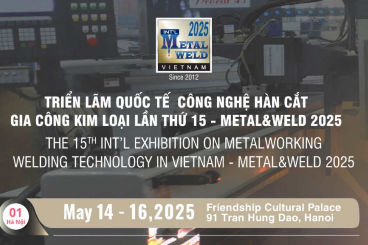 METAL & WELD HANOI 2025: Triển Lãm Quốc Tế Công Nghệ Hàn Cắt và Gia Công Kim Loại