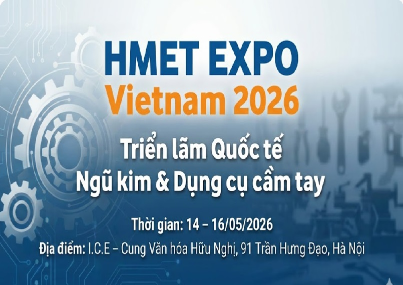 Sắp diễn ra Triển lãm Quốc tế Ngũ kim & Dụng cụ cầm tay HMET EXPO Vietnam