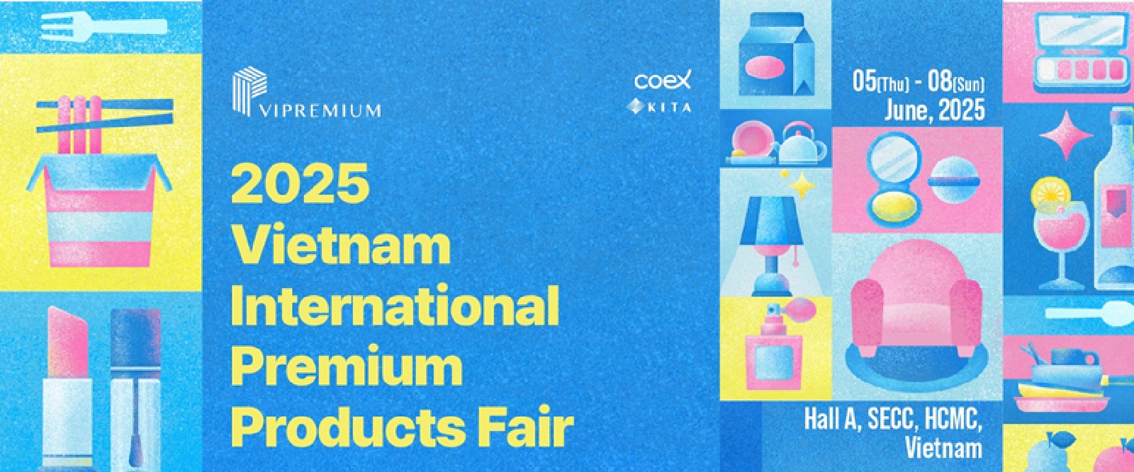 Triển lãm quốc tế Nguồn cung ứng Sản phẩm Cao cấp Cho thị trường Việt Nam