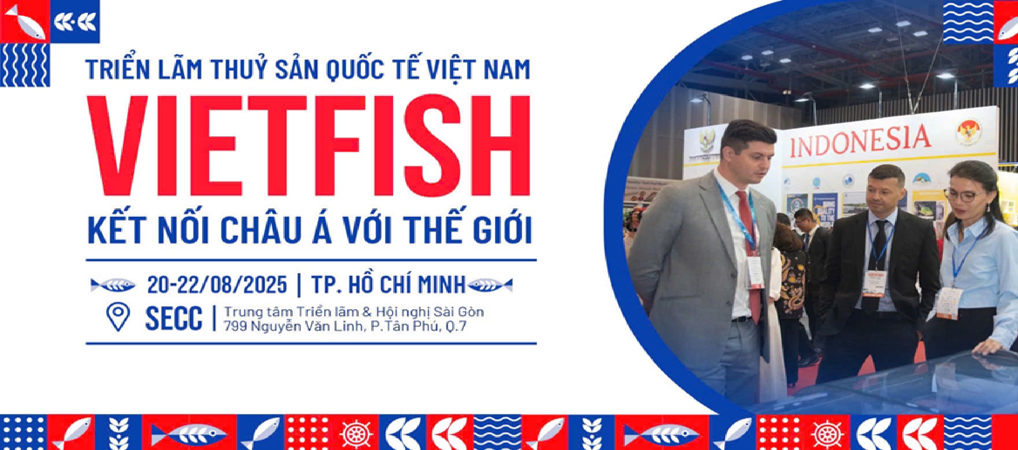 Triển lãm thủy sản quốc tế lớn nhất Việt Nam.